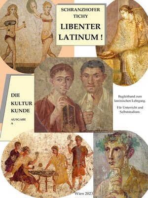 cover image of Libenter Latinum! Die Kulturkunde